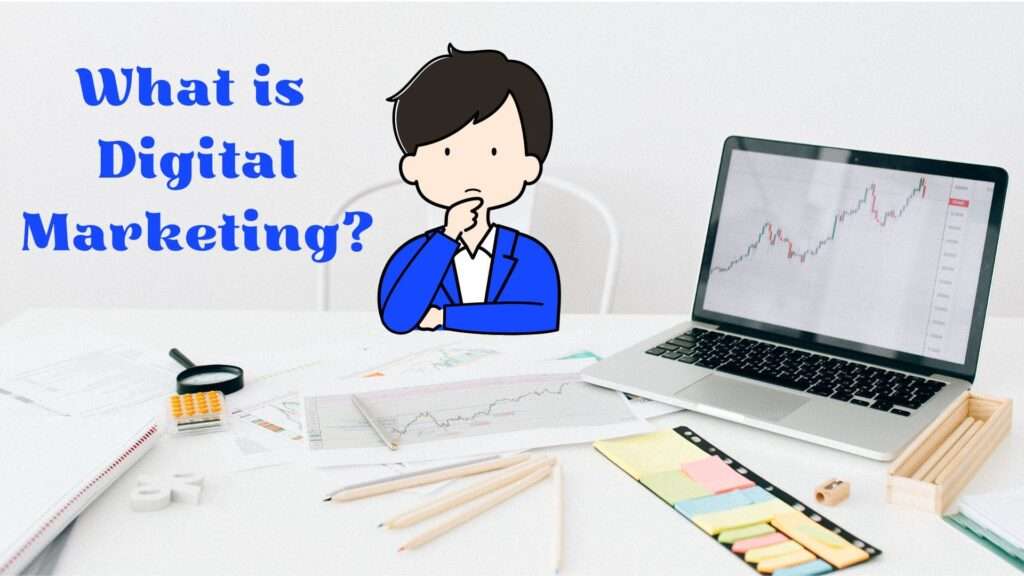 what is digital marketing