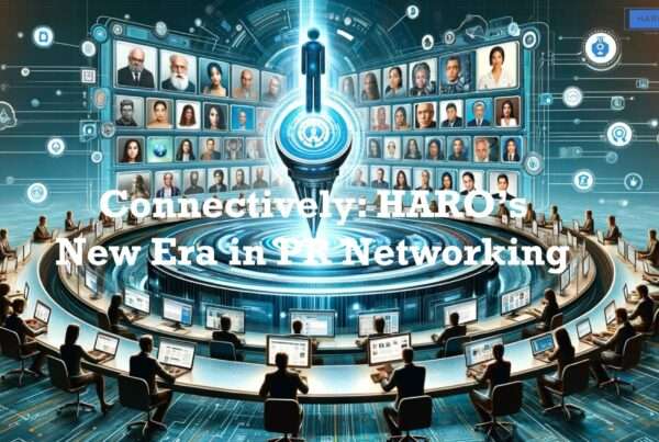 Connectively: HARO's New Era in PR Networking