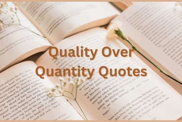 Quality Over Quantity Quotes