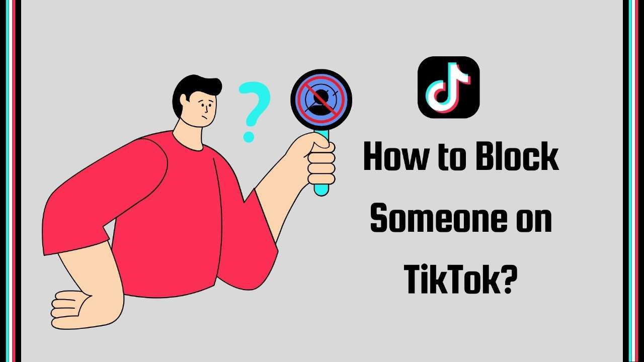 How to Block Someone on TikTok
