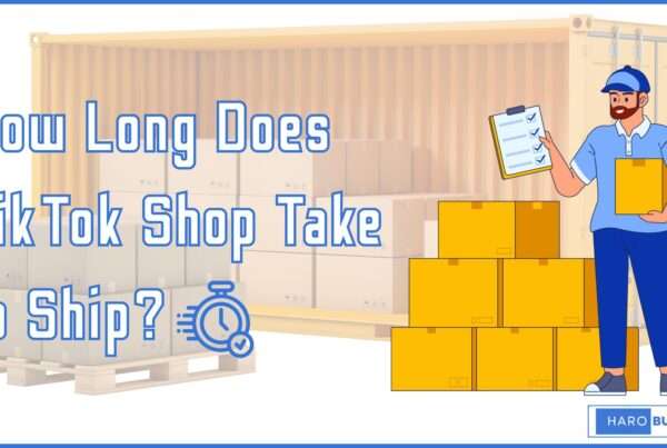 How Long Does TikTok Shop Take to Ship