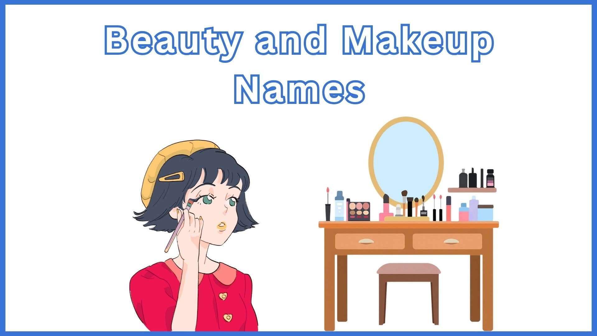 Beauty and Makeup Names