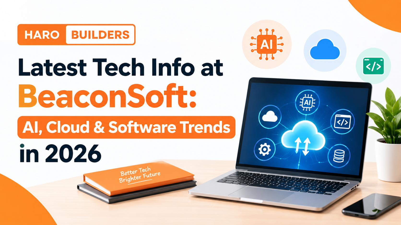 Latest Tech Info at BeaconSoft: 2026 Technology Trends Explained