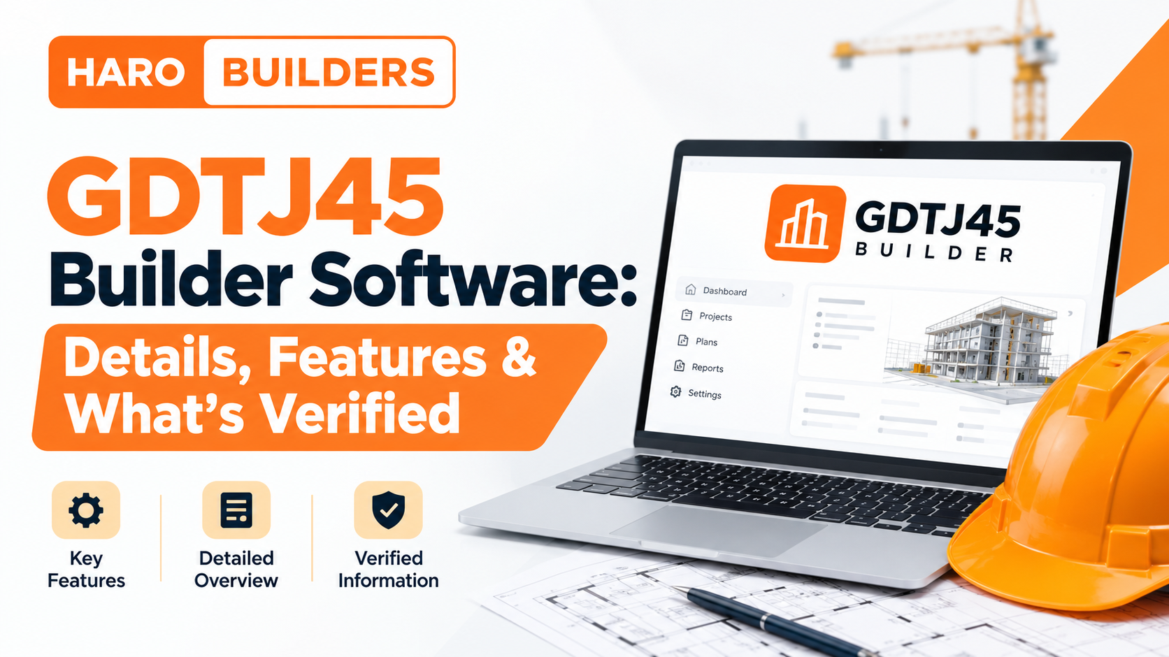 GDTJ45 Builder Software: Details, Features & What’s Verified