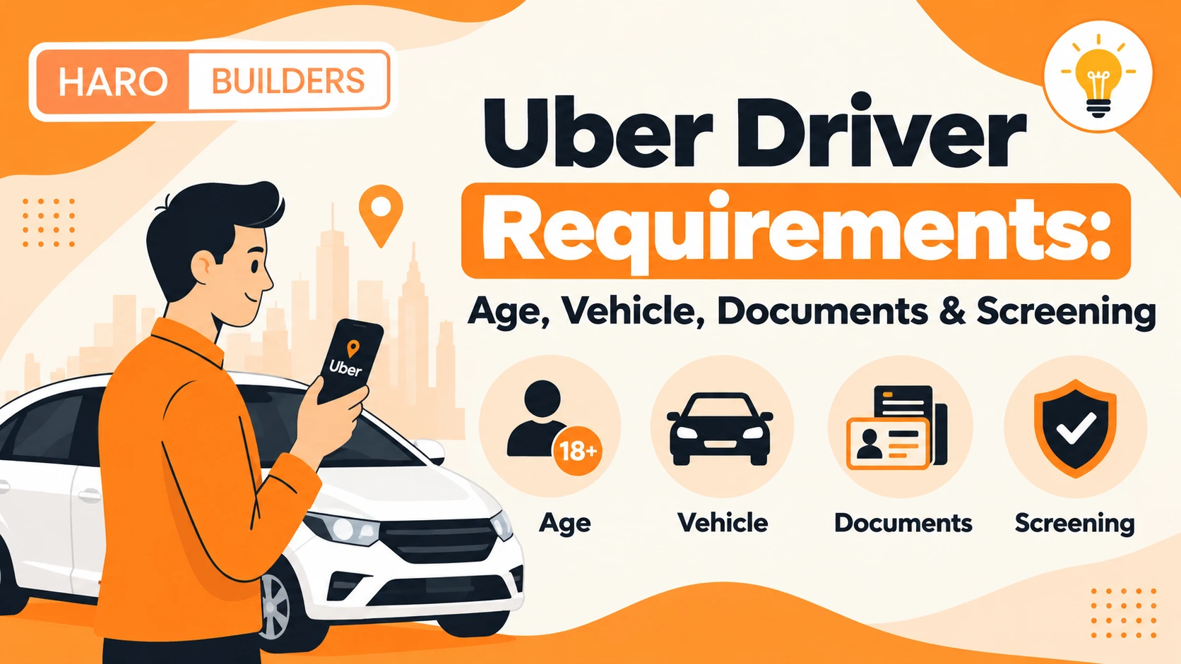 Uber Driver Requirements: Age, Vehicle, Documents & Screening