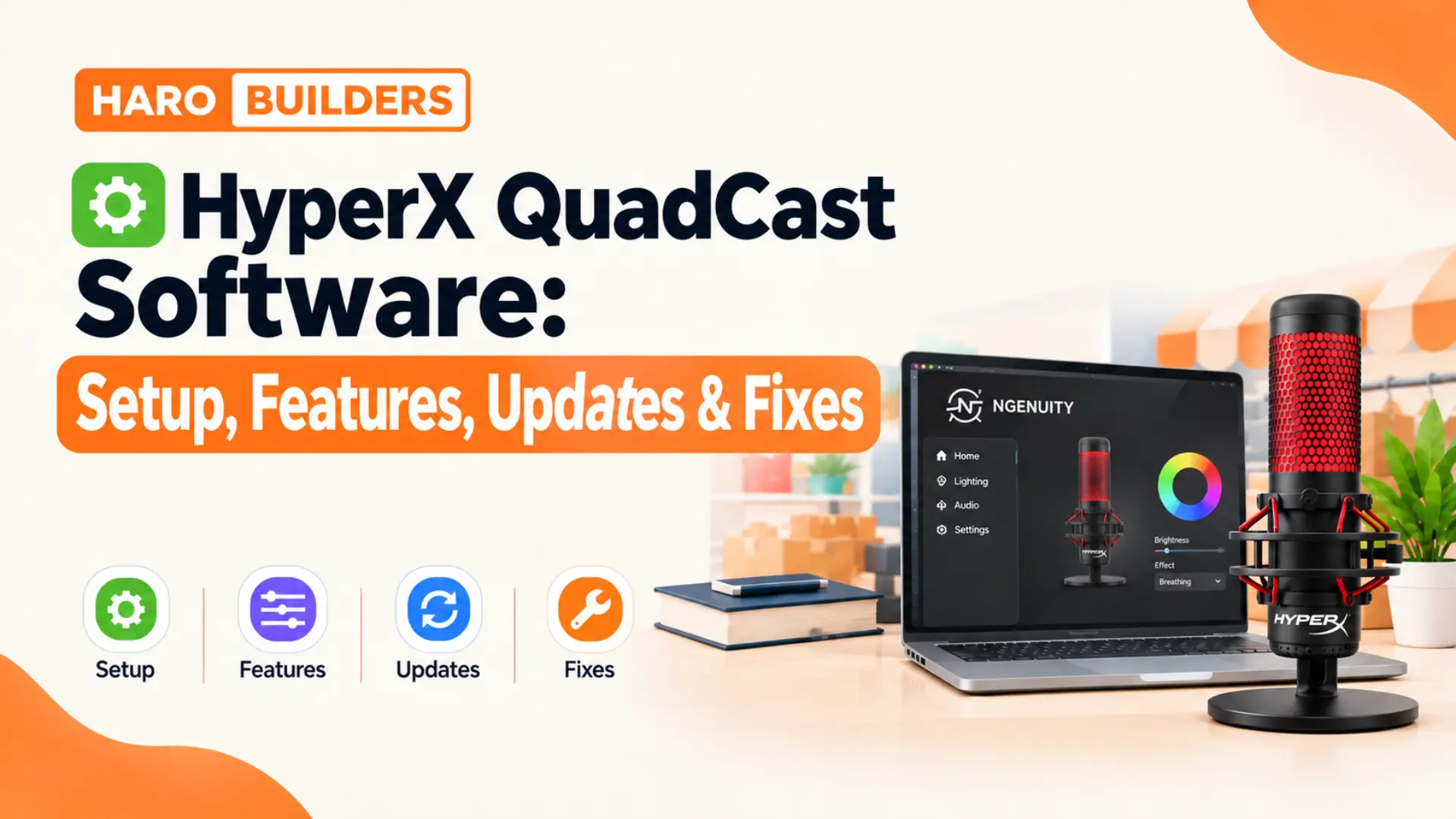 HyperX QuadCast Software: Setup, Features, Updates & Fixes